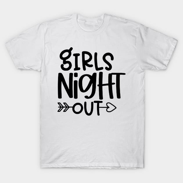 Girls Night T-Shirt by wolulas